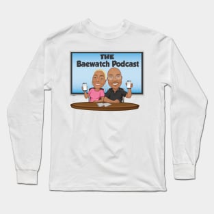 The Baewatch Podcast Long Sleeve T-Shirt